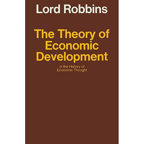 Theory of Economic Development in the History of Economic Thought, Lord Robbins