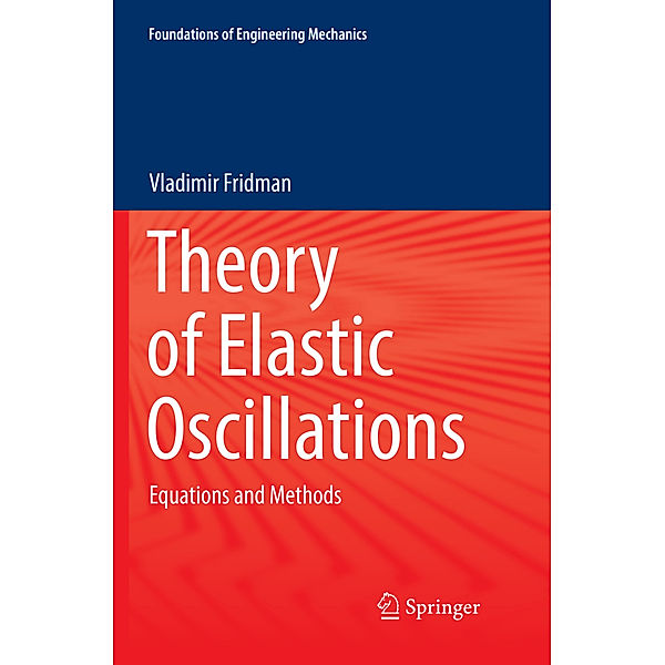 Theory of Elastic Oscillations, Vladimir Fridman