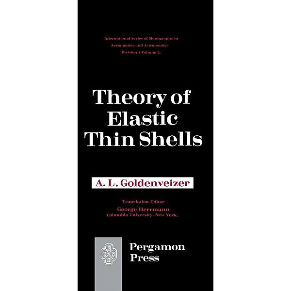 Theory of Elastic Thin Shells, A. L. Gol'Denveizer