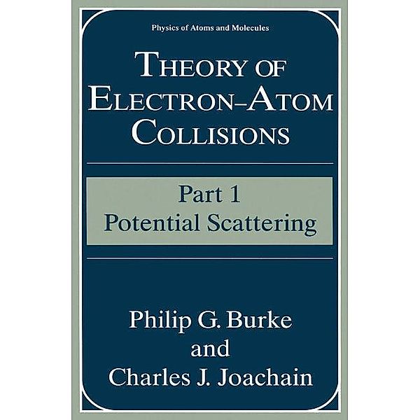 Theory of Electron-Atom Collisions, Charles J. Joachain, Philip G. Burke