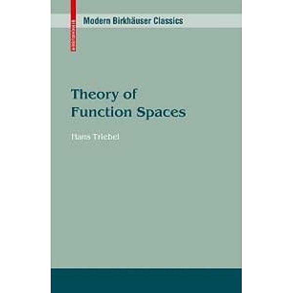 Theory of Function Spaces / Modern Birkhäuser Classics, Hans Triebel