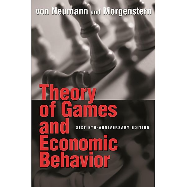 Theory of Games and Economic Behavior, John von Neumann