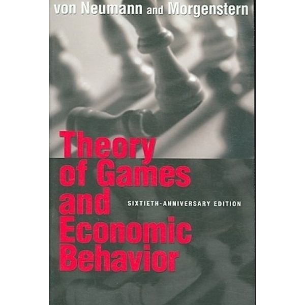 Theory of Games and Economic Behavior, John Von Neumann