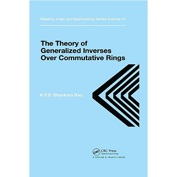 Theory of Generalized Inverses Over Commutative Rings, K. P. S. Bhaskara Rao