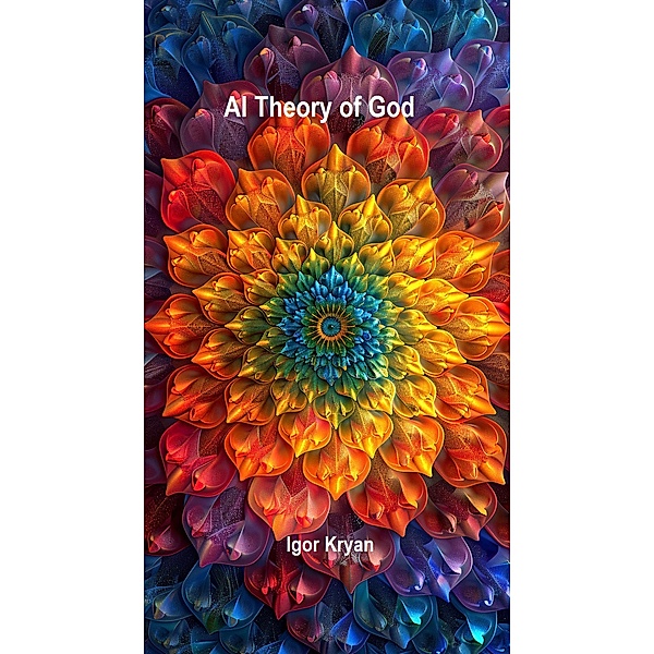 Theory of God, Igor Kryan
