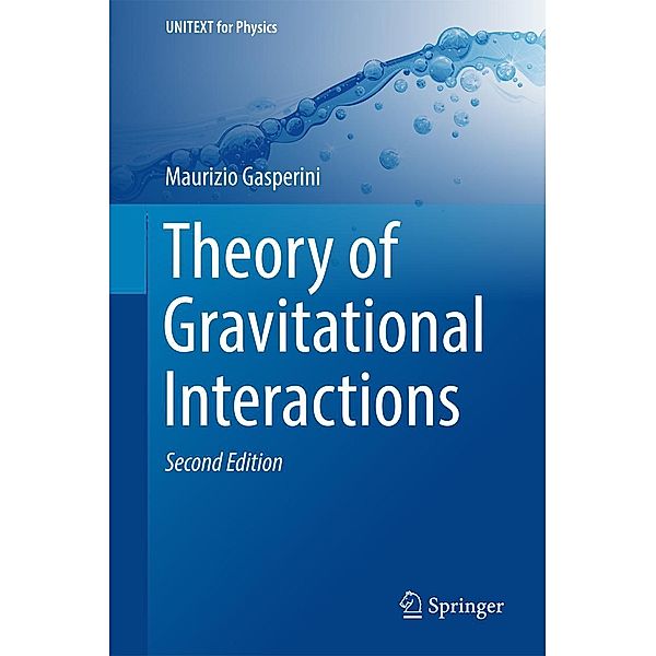 Theory of Gravitational Interactions / UNITEXT for Physics, Maurizio Gasperini