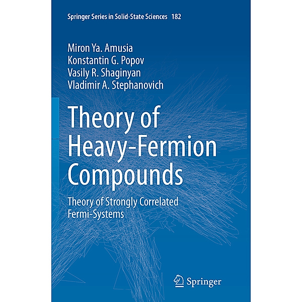 Theory of Heavy-Fermion Compounds, Miron Amusia, Konstantin Popov, Vasily Shaginyan, Wlodimierz Stefanowicz