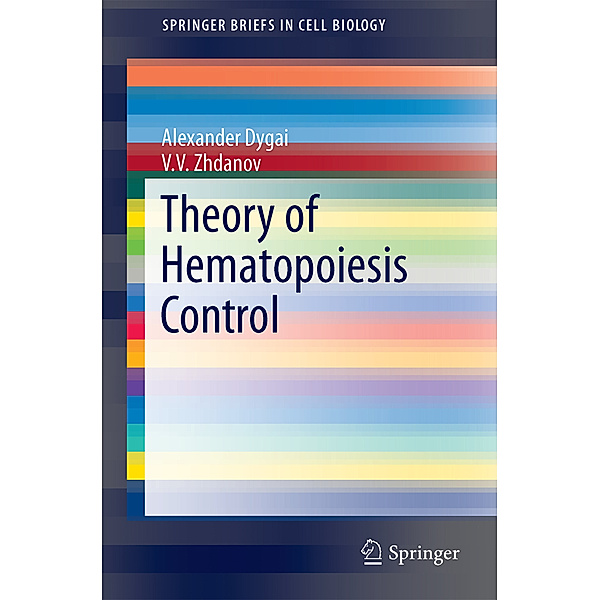 Theory of Hematopoiesis Control, A.M. Dygai, V.V. Zhdanov