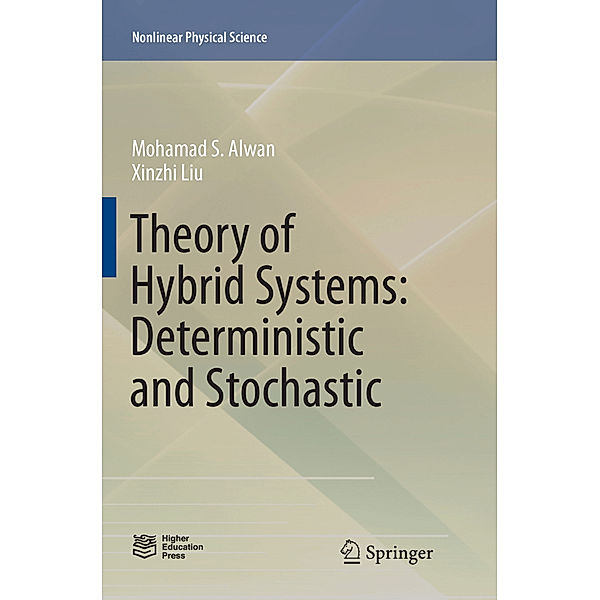 Theory of Hybrid Systems: Deterministic and Stochastic, Mohamad S. Alwan, Xinzhi Liu