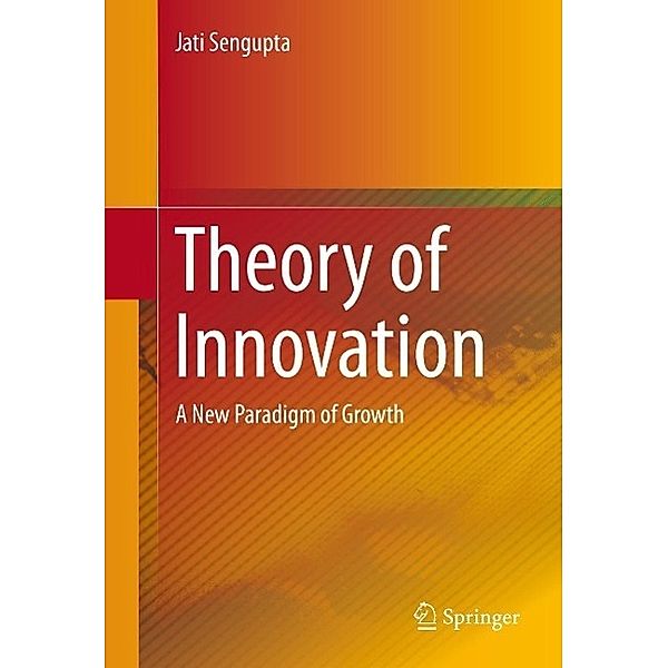 Theory of Innovation, Jati Sengupta