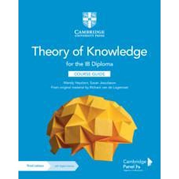 Theory of Knowledge for the IB Diploma Course Guide with Digital Access (2 Years), Wendy Heydorn, Susan Jesudason, Richard vandeLagemaat