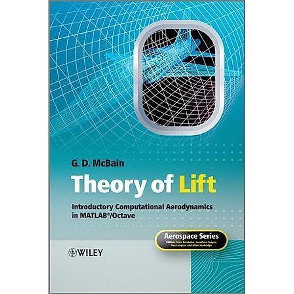 Theory of Lift / Aerospace Series (PEP), G. D. McBain