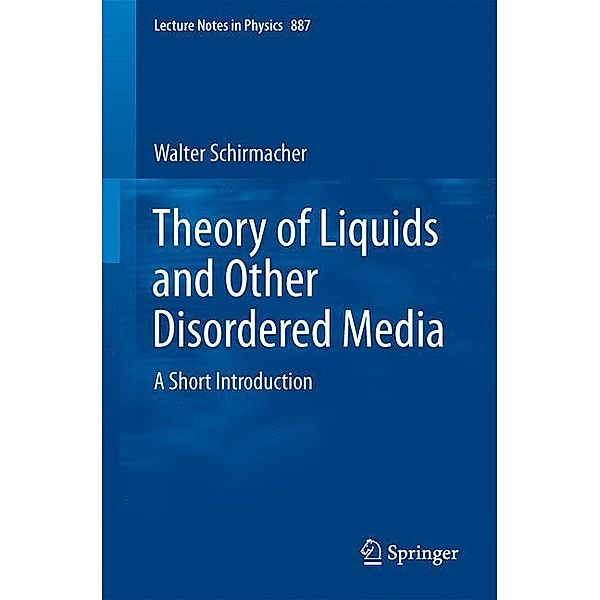 Theory of Liquids and Other Disordered Media, Walter Schirmacher