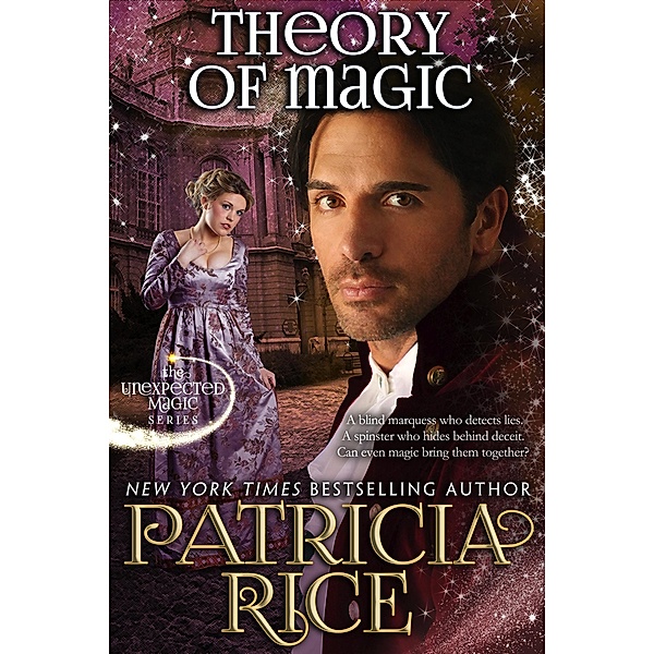 Theory of Magic (Unexpected Magic, #3) / Unexpected Magic, Patricia Rice