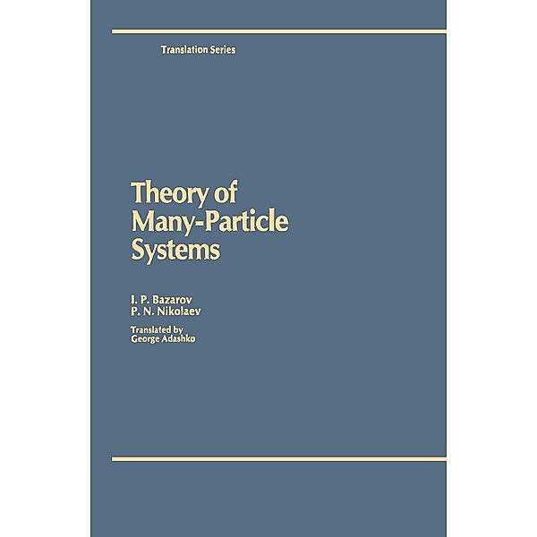 Theory of Many-Particle Systems, I.P. Bazarov, P.N. Nikolaev