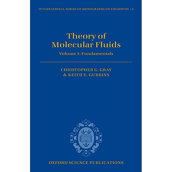 Theory of Molecular Fluids, C. G. Gray, K. E. Gubbins