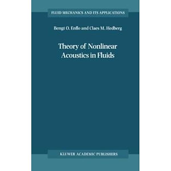 Theory of Nonlinear Acoustics in Fluids / Fluid Mechanics and Its Applications Bd.67, B. O. Enflo, C. M. Hedberg