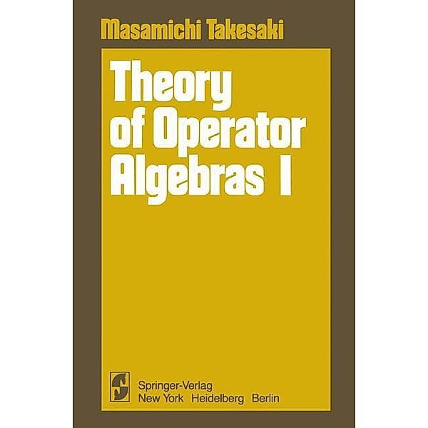 Theory of Operator Algebras I, Masamichi Takesaki