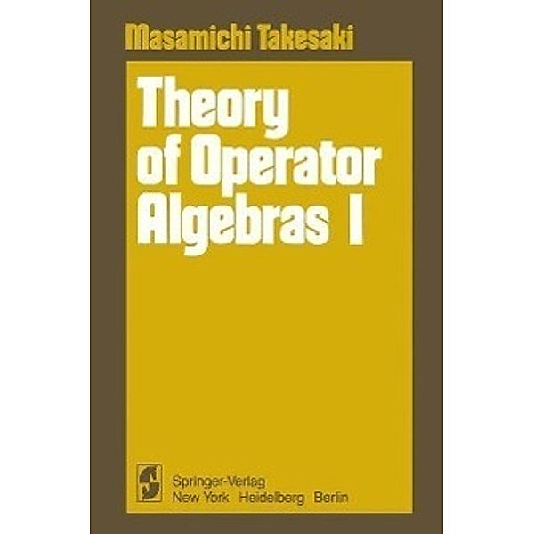 Theory of Operator Algebras I, Masamichi Takesaki
