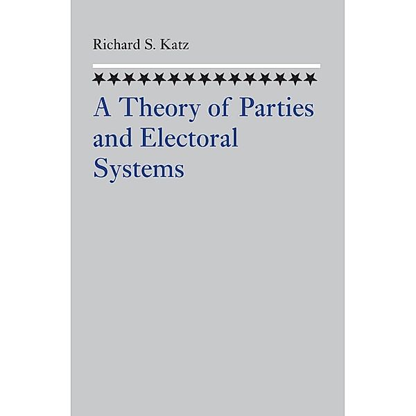 Theory of Parties and Electoral Systems, Richard S. Katz