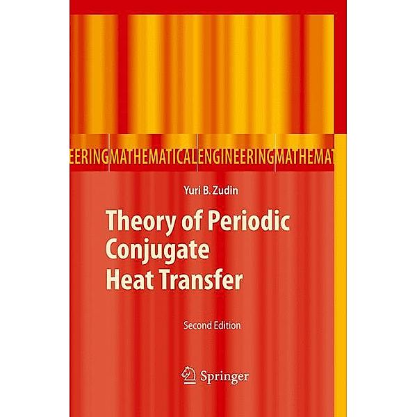Theory of Periodic Conjugate Heat Transfer, Yuri B. Zudin