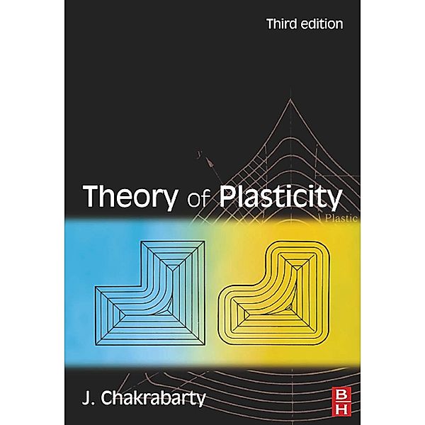 Theory of Plasticity, Jagabanduhu Chakrabarty