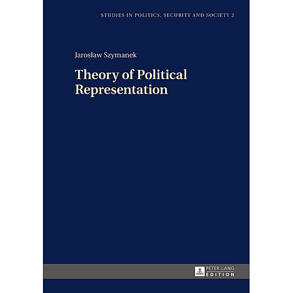 Theory of Political Representation, Jaroslaw Szymanek