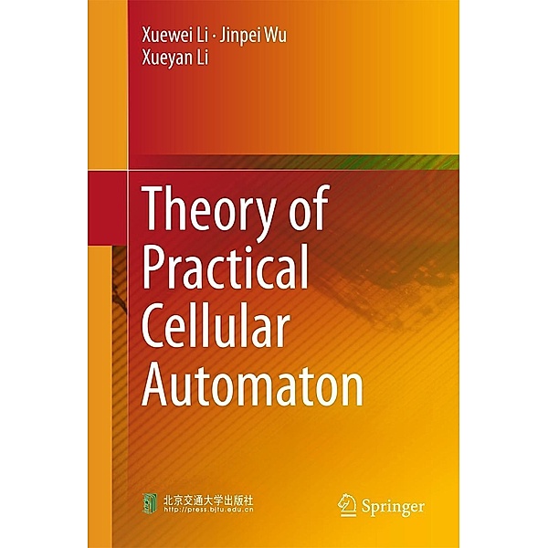 Theory of Practical Cellular Automaton, Xuewei Li, Jinpei Wu, Xueyan Li
