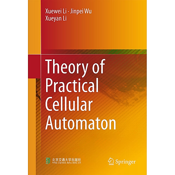 Theory of Practical Cellular Automaton, Xuewei Li, Jinpei Wu, Xueyan Li