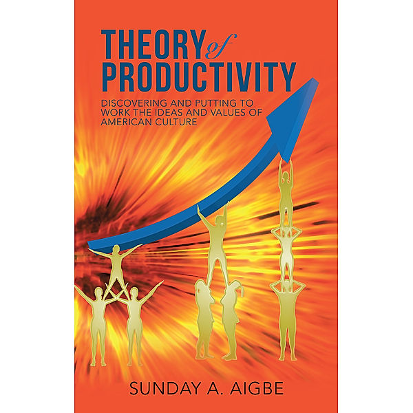 Theory of Productivity, Sunday A. Aigbe