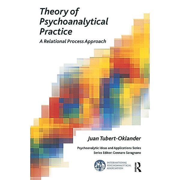 Theory of Psychoanalytical Practice, Juan Tubert-Oklander