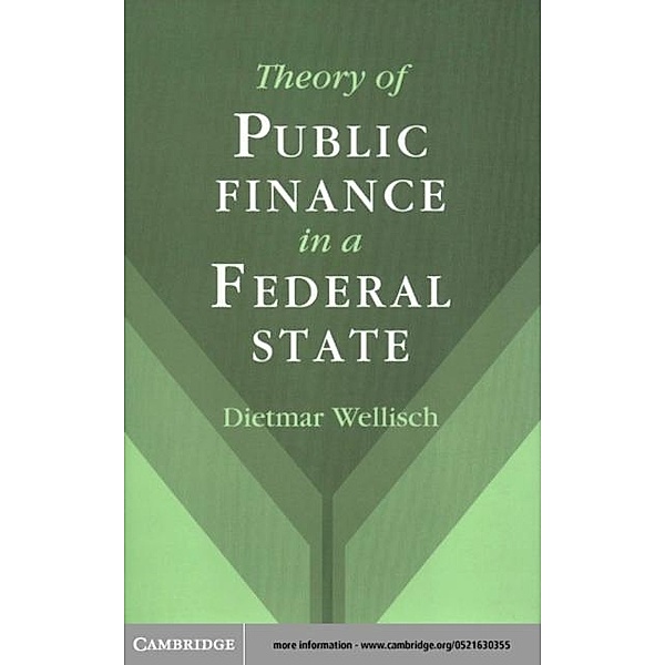 Theory of Public Finance in a Federal State, Dietmar Wellisch