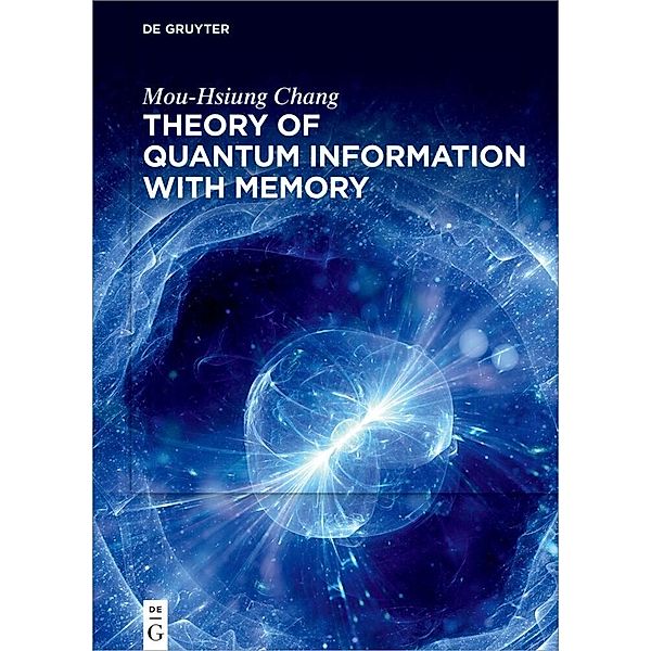 Theory of Quantum Information with Memory, Mou-Hsiung Chang