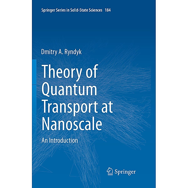 Theory of Quantum Transport at Nanoscale, Dmitry Ryndyk