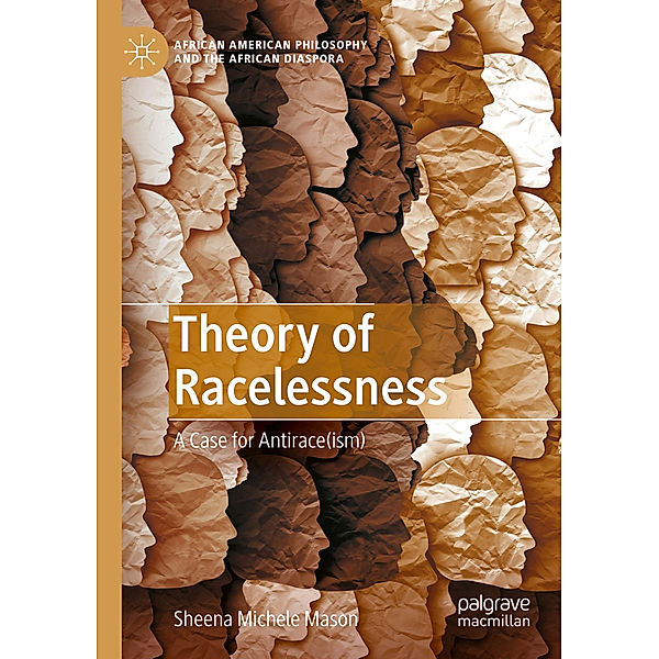 Theory of Racelessness, Sheena Michele Mason