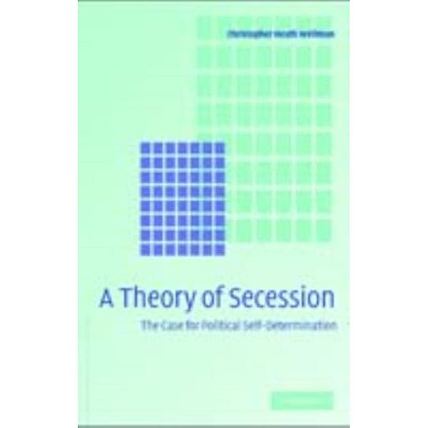 Theory of Secession, Christopher Heath Wellman