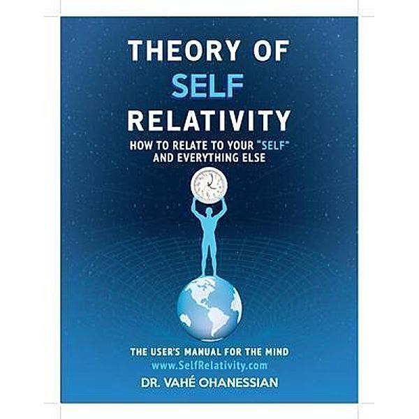 Theory of Self Relativity, Vahe Ohanessian