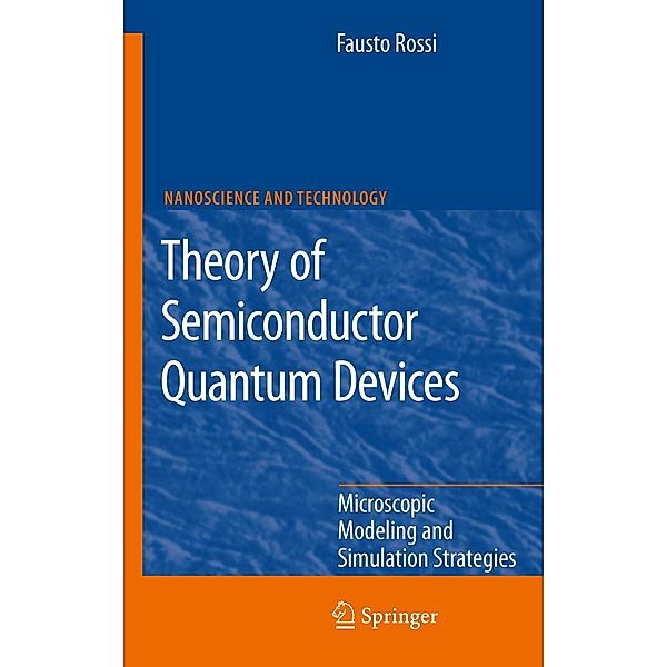 Theory of Semiconductor Quantum Devices / NanoScience and Technology, Fausto Rossi