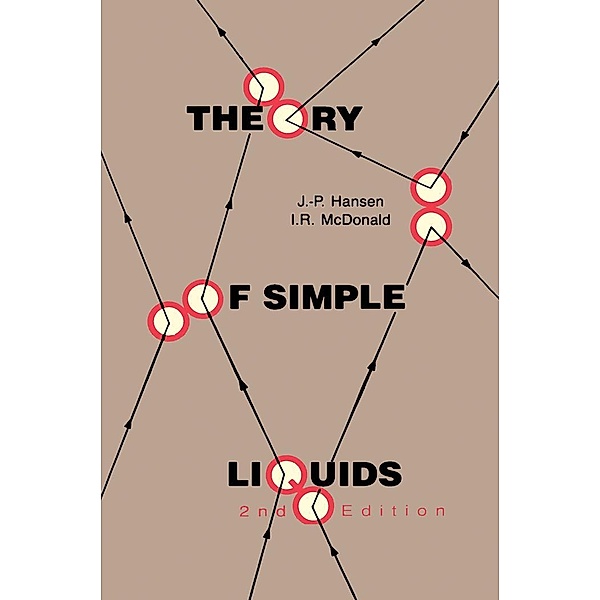 Theory of Simple Liquids, Jean-Pierre Hansen, Ian R. McDonald
