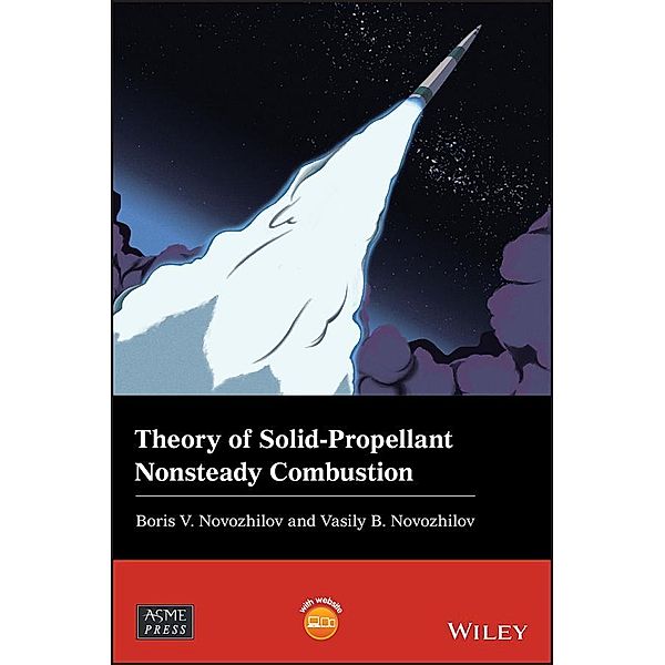 Theory of Solid-Propellant Nonsteady Combustion, Vasily B. Novozhilov, Boris V. Novozhilov