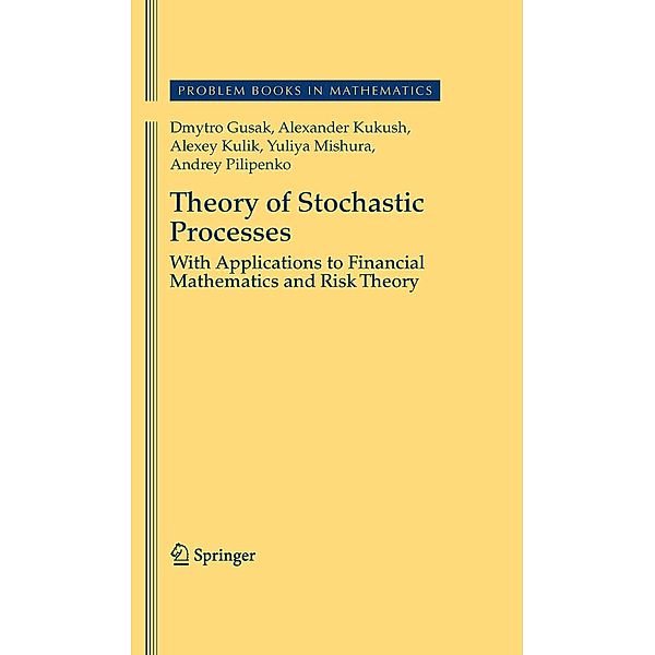 Theory of Stochastic Processes / Problem Books in Mathematics, Dmytro Gusak, Alexander Kukush, Alexey Kulik, Yuliya Mishura, Andrey Pilipenko