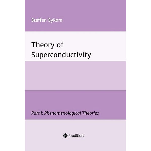 Theory of Superconductivity, Steffen Sykora