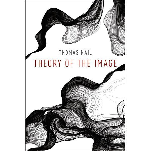 Theory of the Image, Thomas Nail