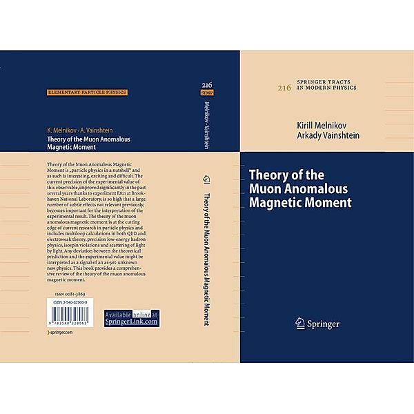 Theory of the Muon Anomalous Magnetic Moment / Springer Tracts in Modern Physics Bd.216, Kirill Melnikov, Arkady Vainshtein