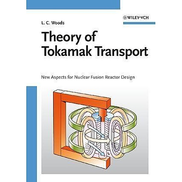 Theory of Tokamak Transport, Leslie Colin Woods