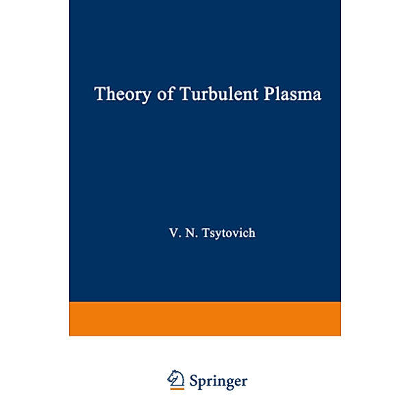 Theory of Turbulent Plasma, V. N. Tsytovich