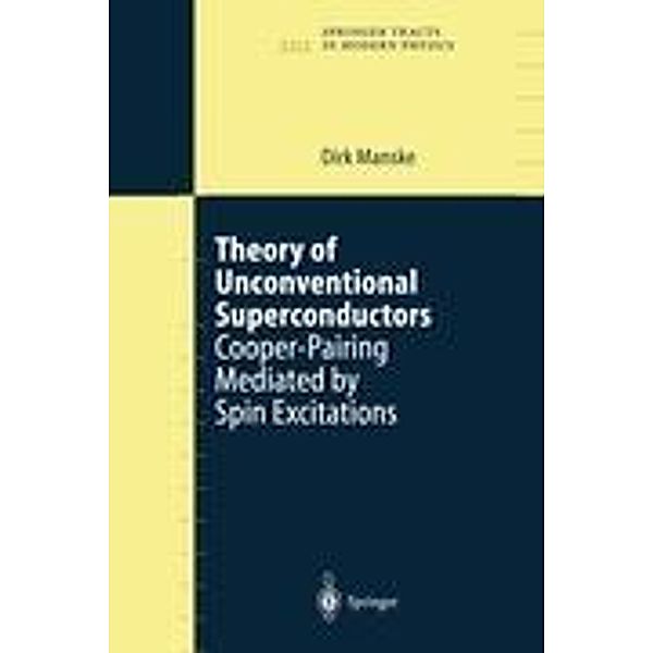 Theory of Unconventional Superconductors, Dirk Manske