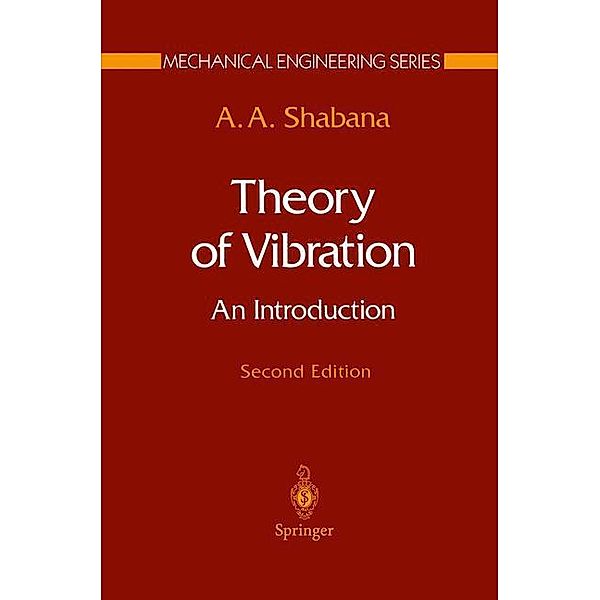 Theory of Vibration, Ahmed A. Shabana