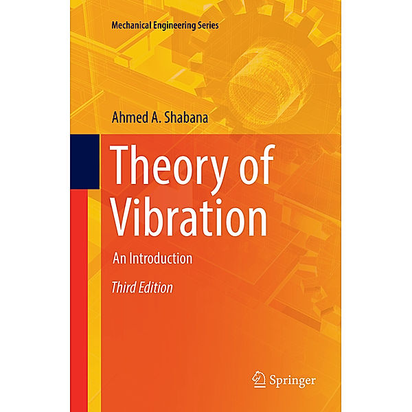 Theory of Vibration, Ahmed A. Shabana