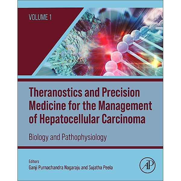 Theranostics and Precision Medicine for the Management of Hepatocellular Carcinoma, Volume 1